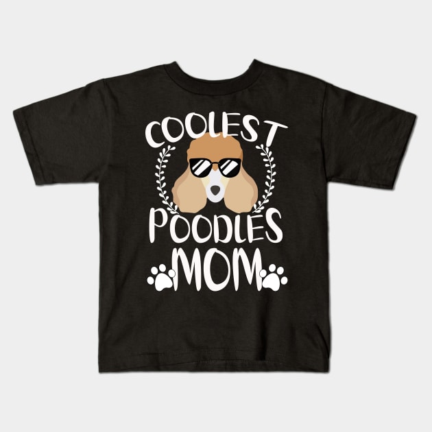 Glasses Coolest Poodles Dog Mom Kids T-Shirt by mlleradrian